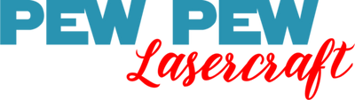 Pew Pew Lasercraft, LLC