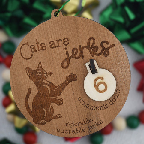 Cats are jerks - Broken Ornament Counter Ornament