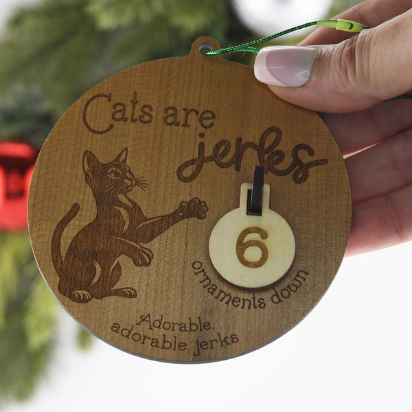 Cats are jerks - Broken Ornament Counter Ornament