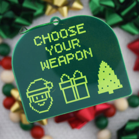 Choose Your Weapon Ornament