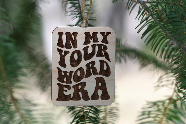 In my *Your Word Here* Era Ornament