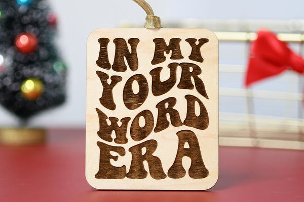 In my *Your Word Here* Era Ornament