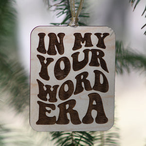 In my *Your Word Here* Era Ornament