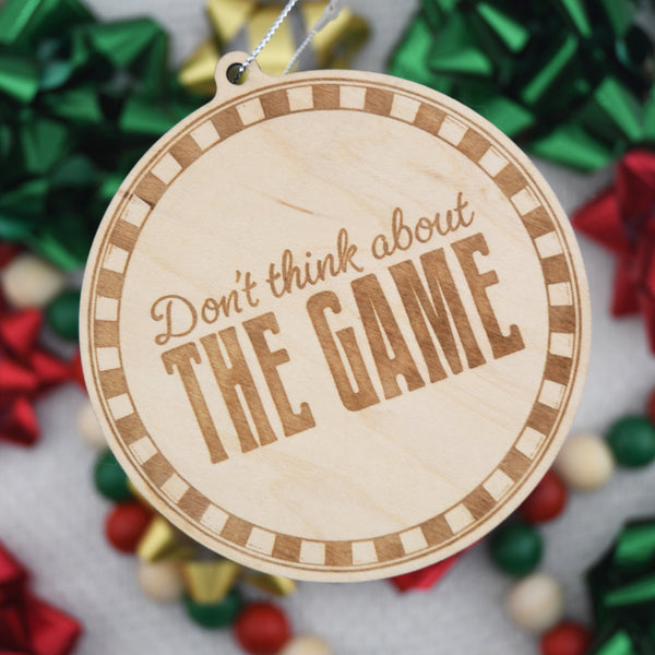 Don't think about The Game Ornament