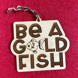 Be a Goldfish Ted Lasso Ornament