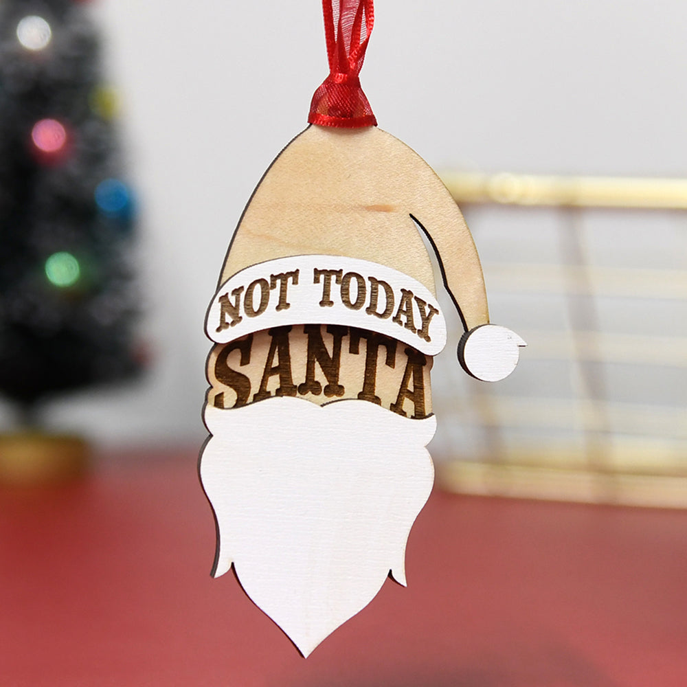 Not Today Santa Ornament