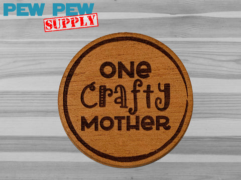 "One Crafty Mother" Wood Sticker - Pew Pew Lasercraft