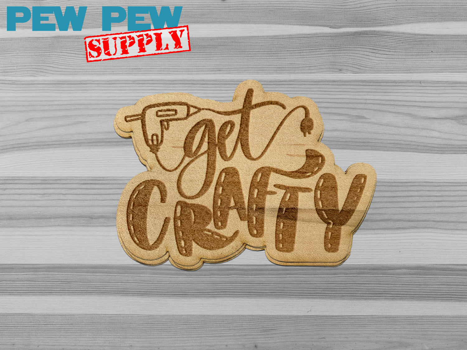 "Get Crafty"" Wood Sticker - Pew Pew Lasercraft
