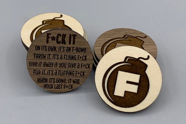 Engraved F-Bomb Coin | FCK it, F Bomb, Explicit, My Last F*ck, F*ck It Coin, Flying F*ck, F*ck It Token, Wooden Coin